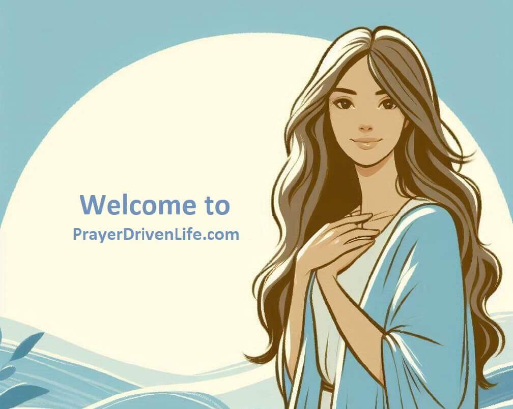 Welcome to PrayerDrivenLife.com